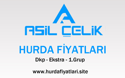 Asil Çelik hurda fiyatları