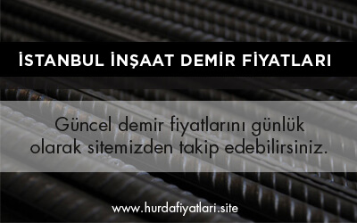 demir fiyatları İstanbul